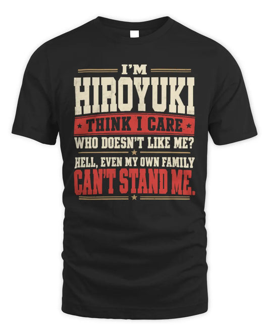 HIROYUKI-KTL06-H009 I’m [NAME] – Think I Care? Personalized Funny T-Shirt - Unisex Standard T-Shirt - Black