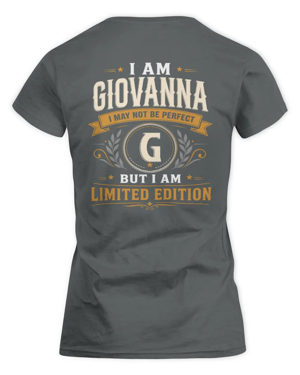 GIOVANNA KT88-V9 - Personalized “I Am NAME I May Not Be Perfect, But I Am Limited Edition” - Women's Standard T-Shirt - Charcoal