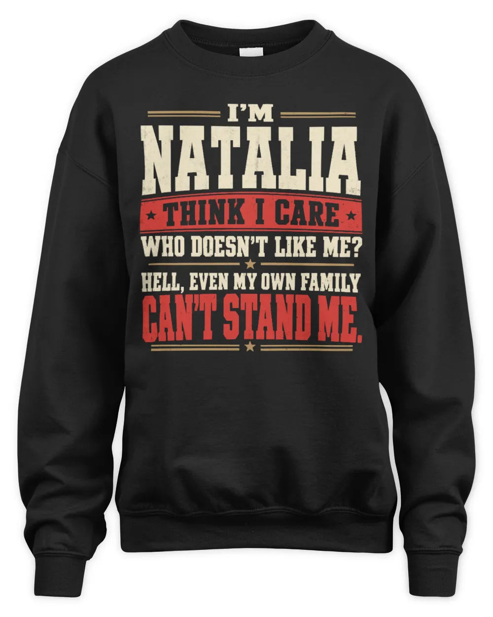 NATALIA-KTL06-H009 I’m [NAME] – Think I Care? Personalized Funny T-Shirt - Unisex Sweatshirt - Black