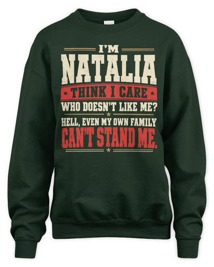 NATALIA-KTL06-H009 I’m [NAME] – Think I Care? Personalized Funny T-Shirt - Unisex Sweatshirt - Forest Green