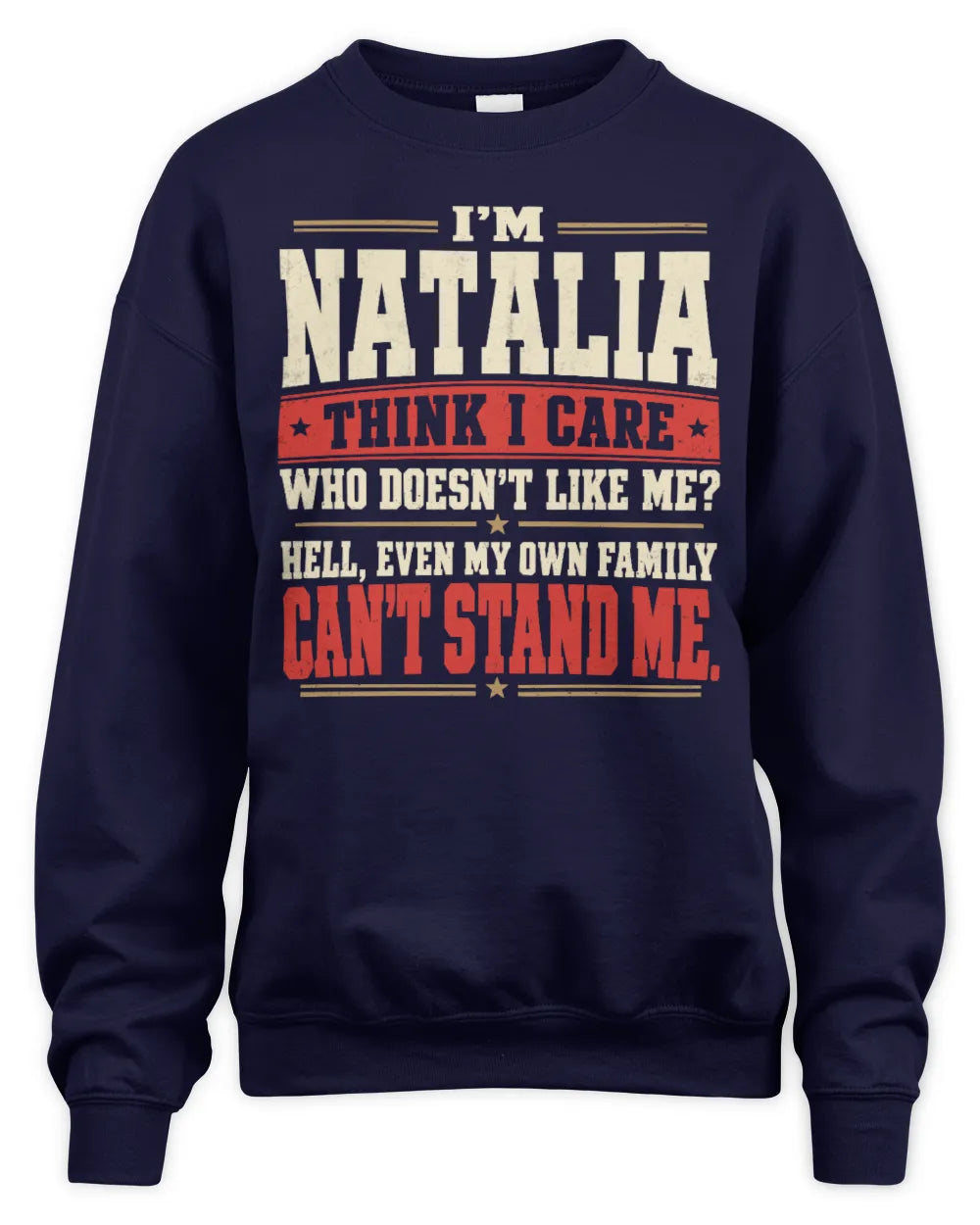 NATALIA-KTL06-H009 I’m [NAME] – Think I Care? Personalized Funny T-Shirt - Unisex Sweatshirt - Navy