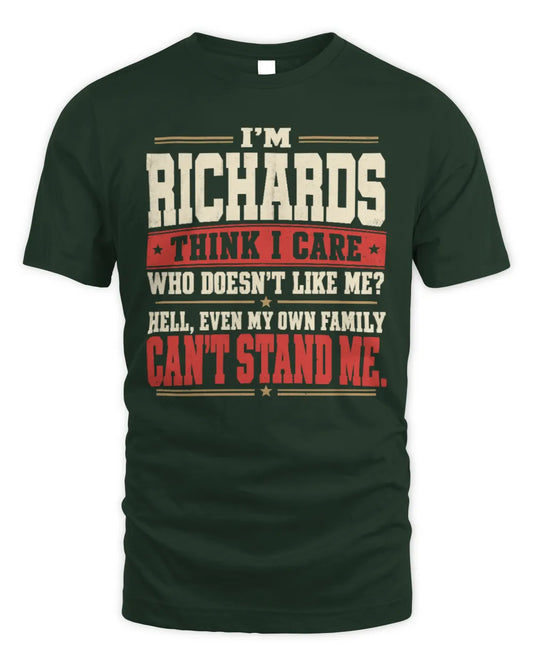 RICHARDS-KTL06-H009 I’m [NAME] – Think I Care? Personalized Funny T-Shirt - Unisex Standard T-Shirt - Forest Green