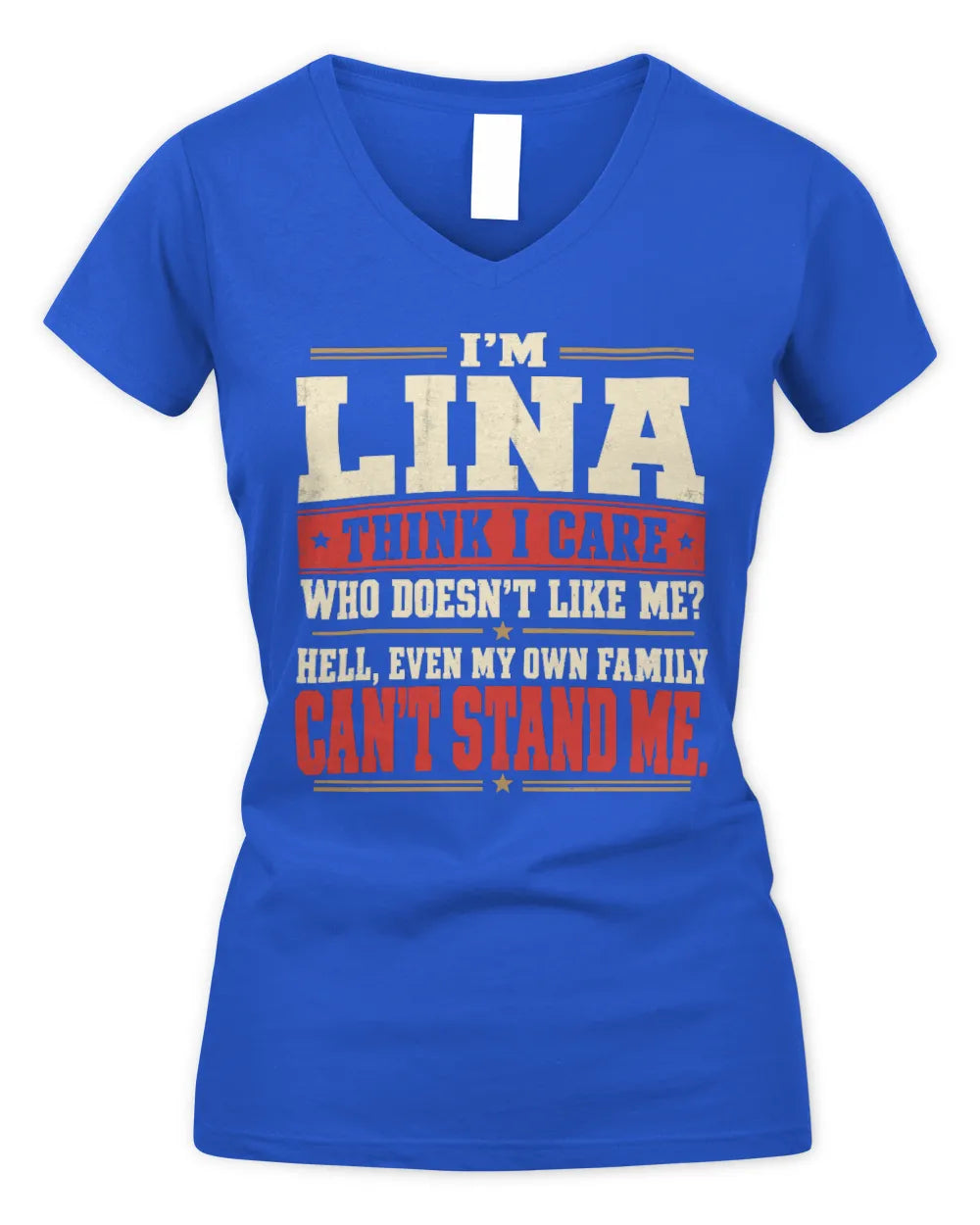 LINA-KTL06-H009 I’m [NAME] – Think I Care? Personalized Funny T-Shirt - Women's V-Neck T-Shirt - Royal