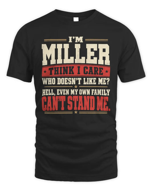 MILLER-KTL06-H009 I’m [NAME] – Think I Care? Personalized Funny T-Shirt - Unisex Standard T-Shirt - Black