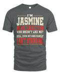 JASMINE-KTL06-H009 I’m [NAME] – Think I Care? Personalized Funny T-Shirt