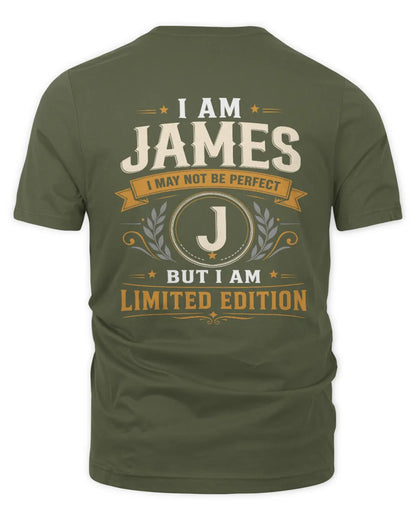 JAMES KT88-V9 - Personalized “I Am NAME I May Not Be Perfect, But I Am Limited Edition” - Unisex Premium T-Shirt - Military Green