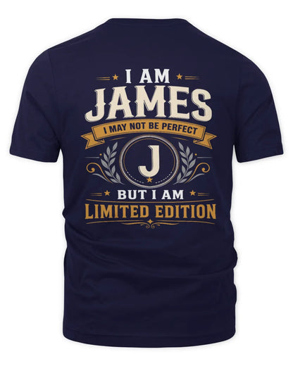 JAMES KT88-V9 - Personalized “I Am NAME I May Not Be Perfect, But I Am Limited Edition” - Unisex Premium T-Shirt - Navy