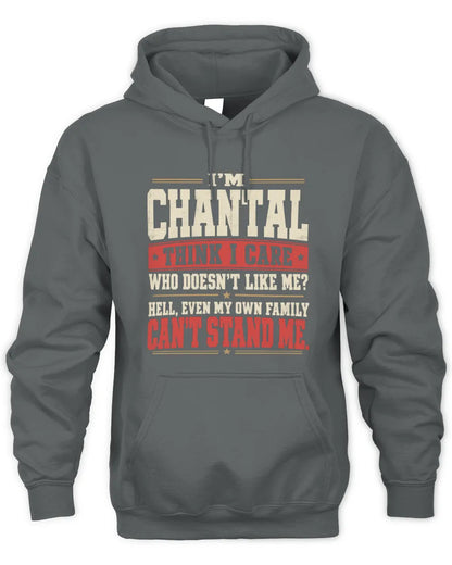 CHANTAL-KTL06-H009 I’m [NAME] – Think I Care? Personalized Funny T-Shirt - Unisex Hoodie - Charcoal