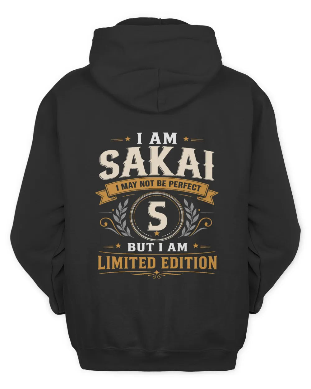 SAKAI KT88-V9 - Personalized “I Am NAME I May Not Be Perfect, But I Am Limited Edition” - Unisex Hoodie - Black
