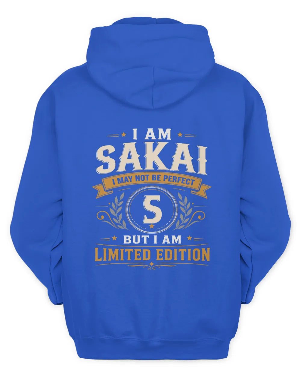 SAKAI KT88-V9 - Personalized “I Am NAME I May Not Be Perfect, But I Am Limited Edition” - Unisex Hoodie - Royal