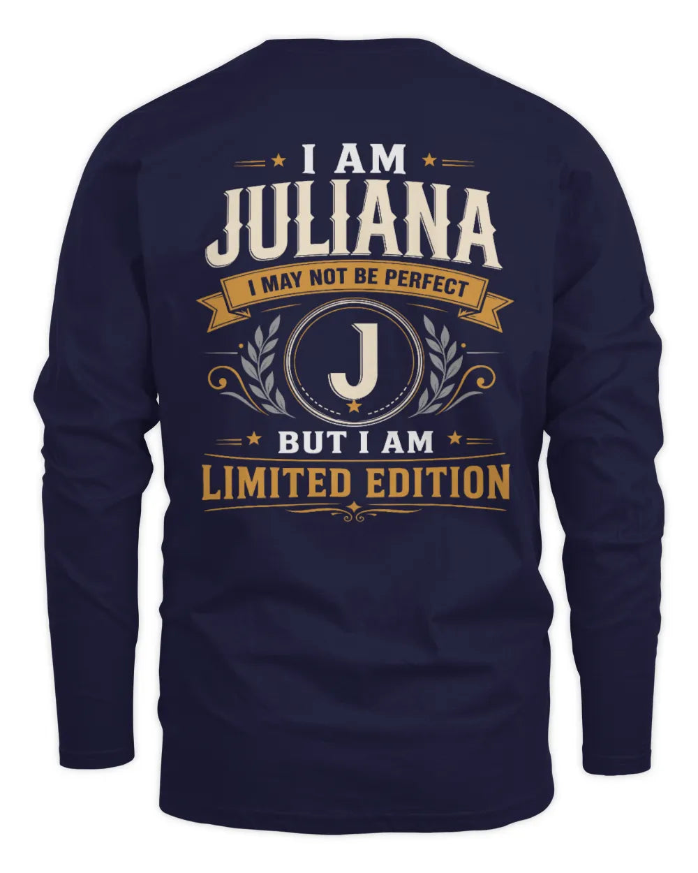 JULIANA KT88-V9 - Personalized “I Am NAME I May Not Be Perfect, But I Am Limited Edition” - Men's Long Sleeved T-Shirt - Navy