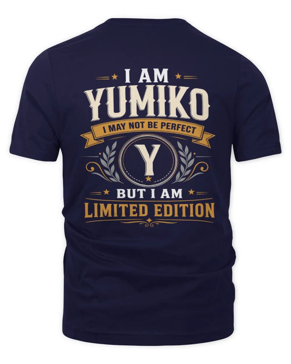 YUMIKO KT88-V9 - Personalized “I Am NAME I May Not Be Perfect, But I Am Limited Edition” - Unisex Premium T-Shirt - Navy