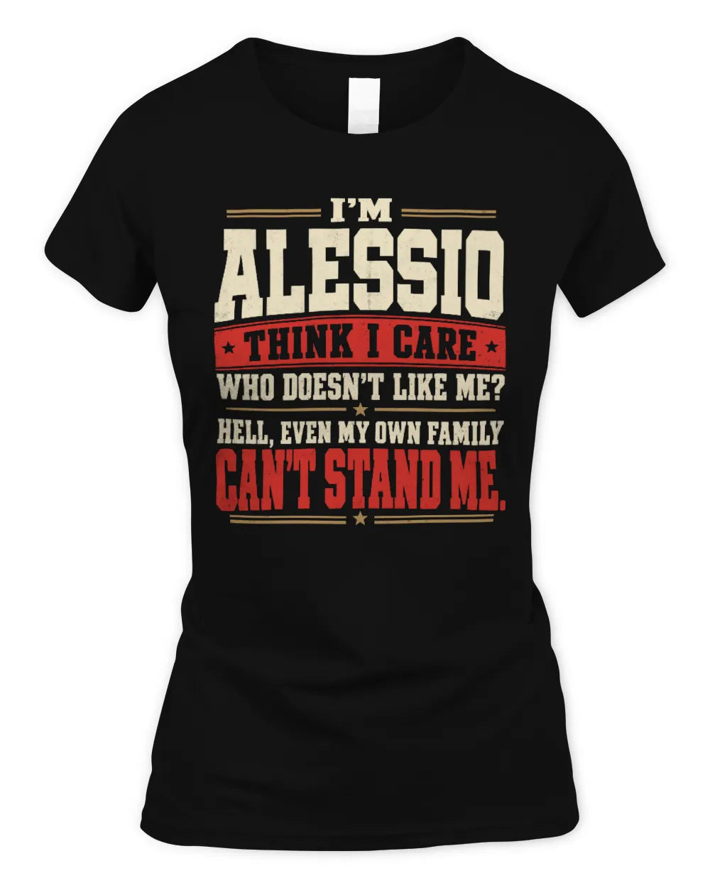 ALESSIO-KTL06-H009 I’m [NAME] – Think I Care? Personalized Funny T-Shirt - Women's Standard T-Shirt - Black