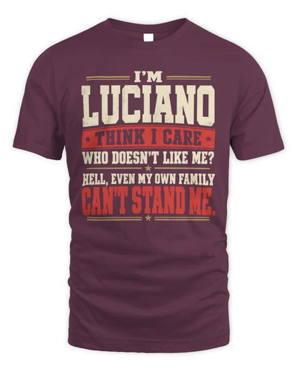 LUCIANO-KTL06-H009 I’m [NAME] – Think I Care? Personalized Funny T-Shirt - Unisex Standard T-Shirt - Maroon