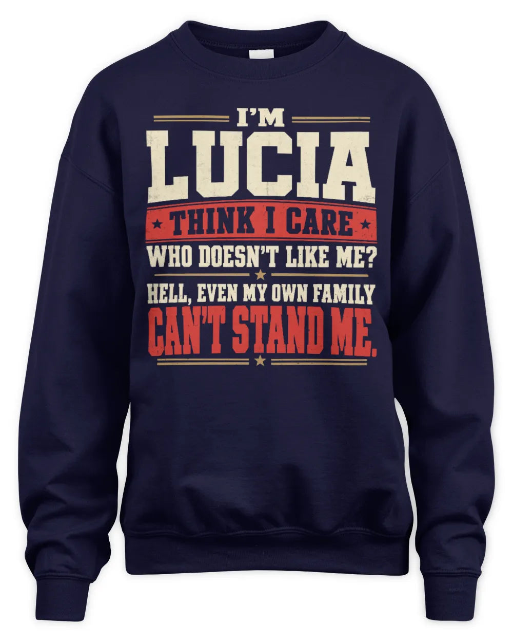LUCIA-KTL06-H009 I’m [NAME] – Think I Care? Personalized Funny T-Shirt - Unisex Sweatshirt - Navy