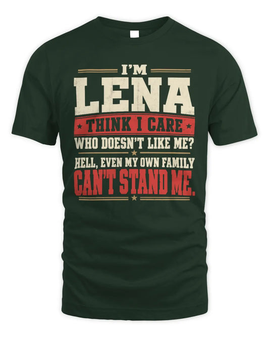 LENA-KTL06-H009 I’m [NAME] – Think I Care? Personalized Funny T-Shirt - Unisex Standard T-Shirt - Forest Green