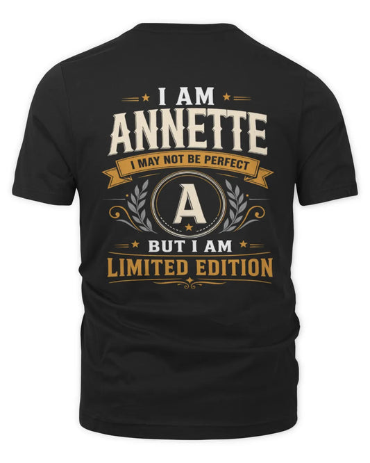 ANNETTE KT88-V9 - Personalized “I Am NAME I May Not Be Perfect, But I Am Limited Edition” - Unisex Premium T-Shirt - Black