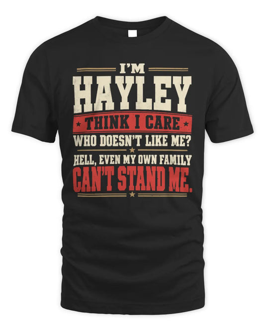 HAYLEY-KTL06-H009 I’m [NAME] – Think I Care? Personalized Funny T-Shirt - Unisex Standard T-Shirt - Black