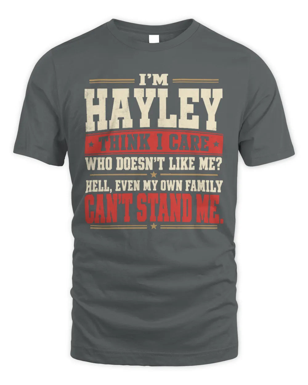 HAYLEY-KTL06-H009 I’m [NAME] – Think I Care? Personalized Funny T-Shirt - Unisex Standard T-Shirt - Charcoal