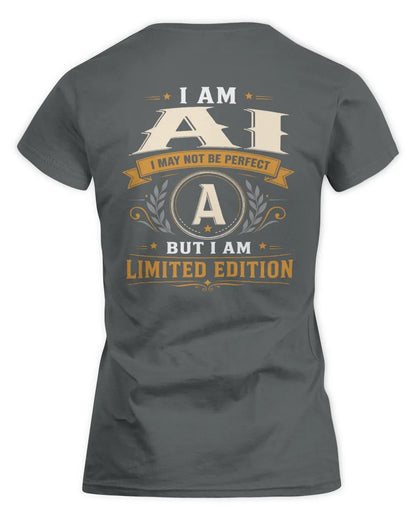 AI KT88-V9 - Personalized “I Am NAME I May Not Be Perfect, But I Am Limited Edition” - Women's Standard T-Shirt - Charcoal