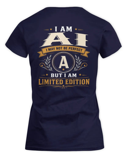AI KT88-V9 - Personalized “I Am NAME I May Not Be Perfect, But I Am Limited Edition” - Women's Standard T-Shirt - Navy