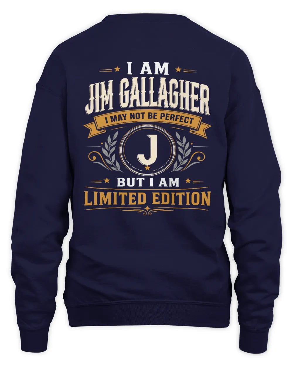 NICOLA KT88-V9 - Personalized “I Am NAME I May Not Be Perfect, But I Am Limited Edition” - Unisex Sweatshirt - Navy