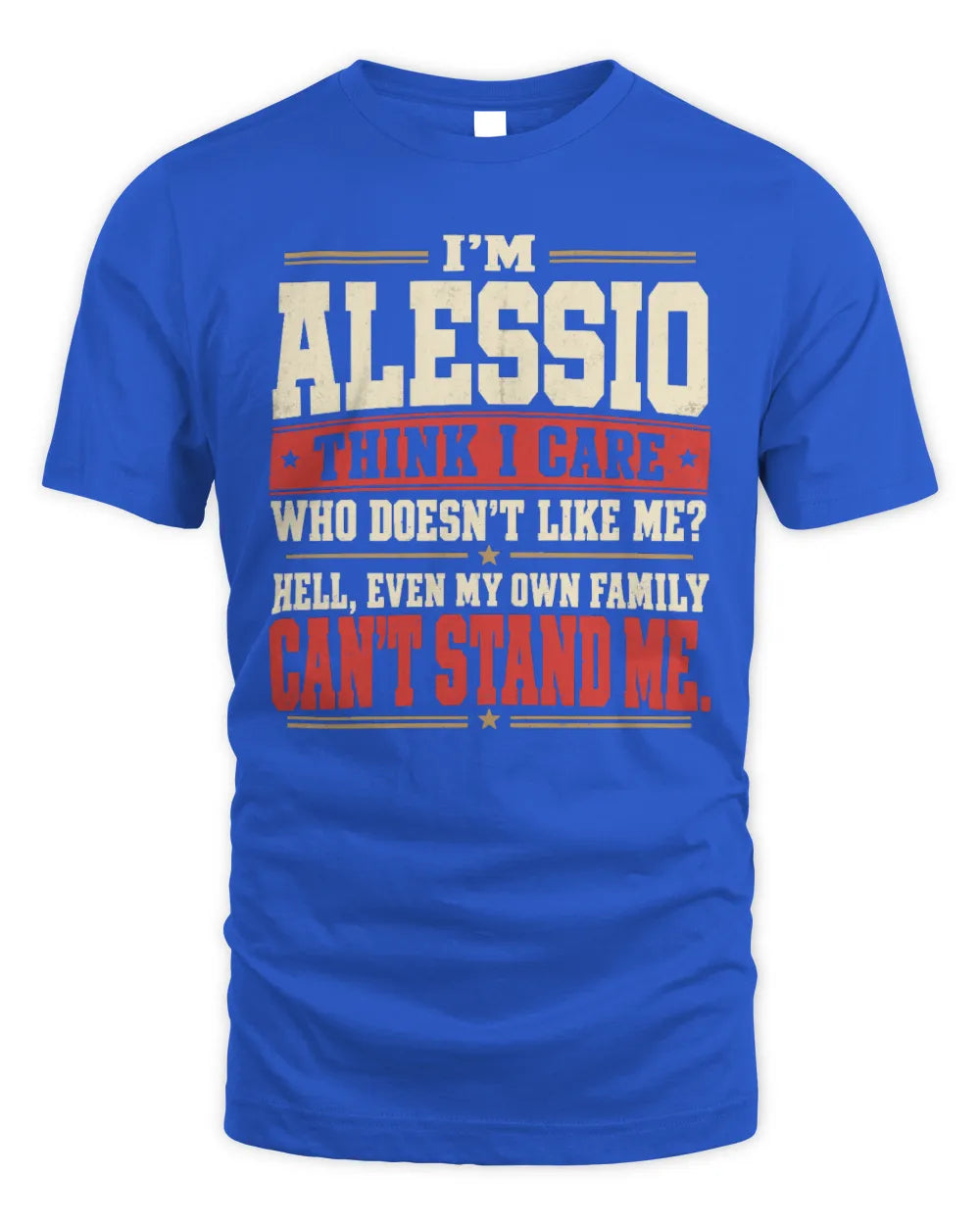ALESSIO-KTL06-H009 I’m [NAME] – Think I Care? Personalized Funny T-Shirt - Unisex Standard T-Shirt - Royal