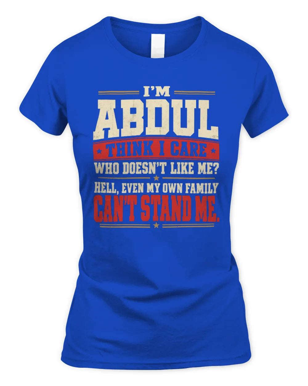 ABDUL-KTL06-H009 I’m [NAME] – Think I Care? Personalized Funny T-Shirt - Women's Standard T-Shirt - Royal