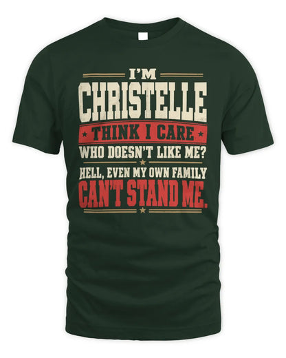 CHRISTELLE-KTL06-H009 I’m [NAME] – Think I Care? Personalized Funny T-Shirt - Unisex Standard T-Shirt - Forest Green