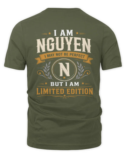 NGUYEN KT88-V9 - Personalized “I Am NAME I May Not Be Perfect, But I Am Limited Edition” - Unisex Premium T-Shirt - Military Green