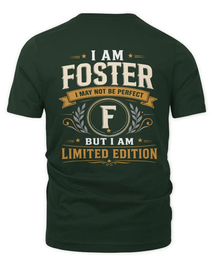 FOSTER KT88-V9 - Personalized “I Am NAME I May Not Be Perfect, But I Am Limited Edition” - Unisex Premium T-Shirt - Forest Green