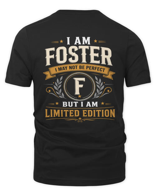 FOSTER KT88-V9 - Personalized “I Am NAME I May Not Be Perfect, But I Am Limited Edition” - Unisex Premium T-Shirt - Black