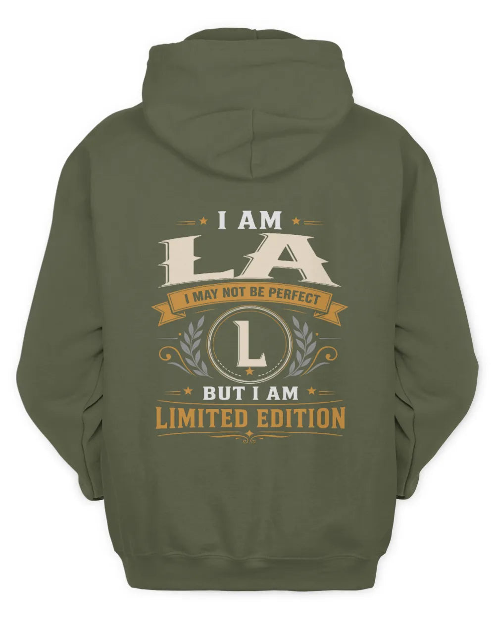 LA KT88-V9 - Personalized “I Am NAME I May Not Be Perfect, But I Am Limited Edition” - Unisex Hoodie - Military Green