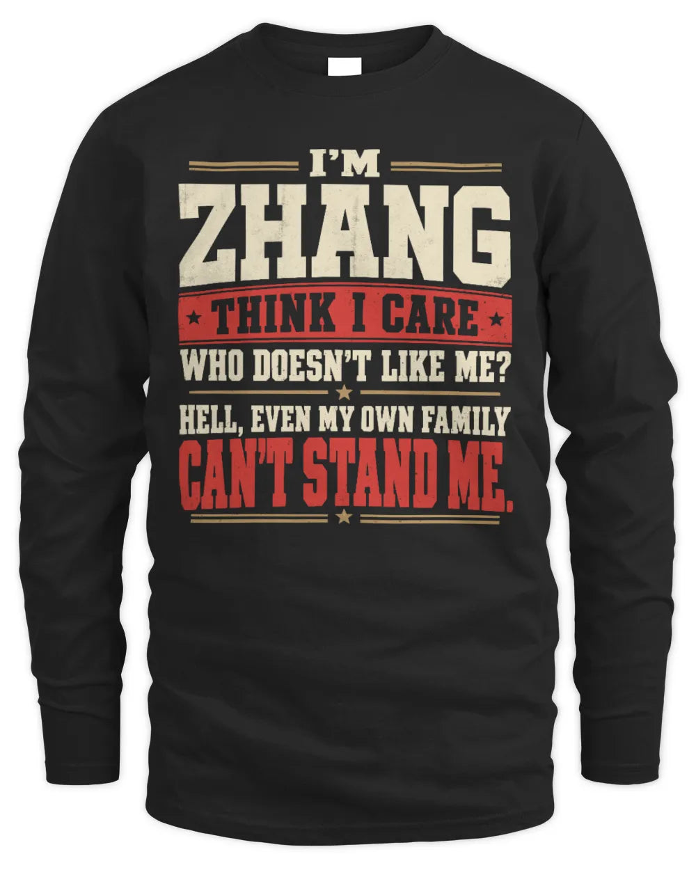 ZHANG-KTL06-H009 I’m [NAME] – Think I Care? Personalized Funny T-Shirt - Men's Long Sleeved T-Shirt - Black