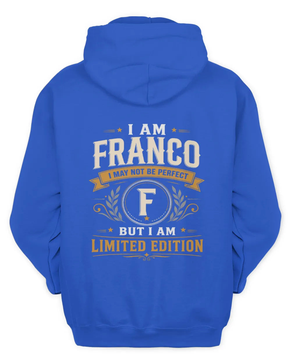 FRANCO KT88-V9 - Personalized “I Am NAME I May Not Be Perfect, But I Am Limited Edition” - Unisex Hoodie - Royal