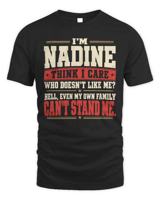 NADINE-KTL06-H009 I’m [NAME] – Think I Care? Personalized Funny T-Shirt - Unisex Standard T-Shirt - Black