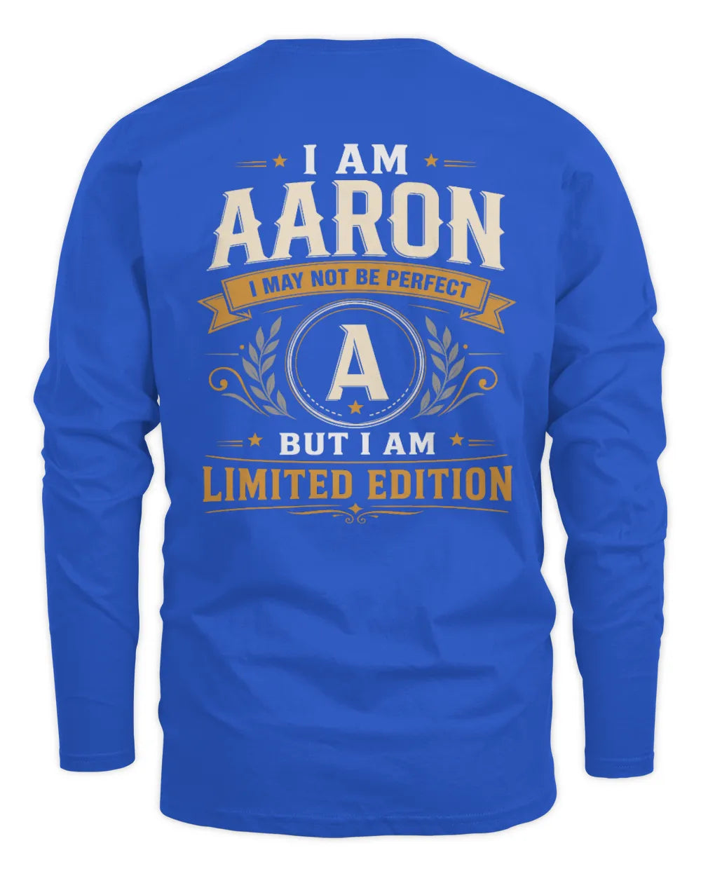 AARON KT88-V9 - Personalized “I Am NAME I May Not Be Perfect, But I Am Limited Edition” - Men's Long Sleeved T-Shirt - Royal