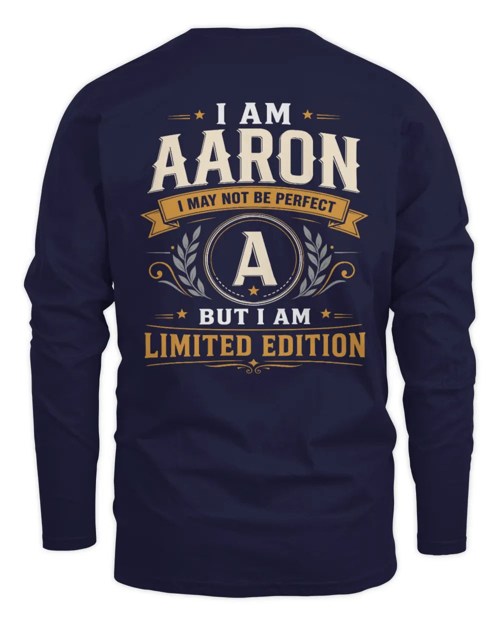 AARON KT88-V9 - Personalized “I Am NAME I May Not Be Perfect, But I Am Limited Edition” - Men's Long Sleeved T-Shirt - Navy