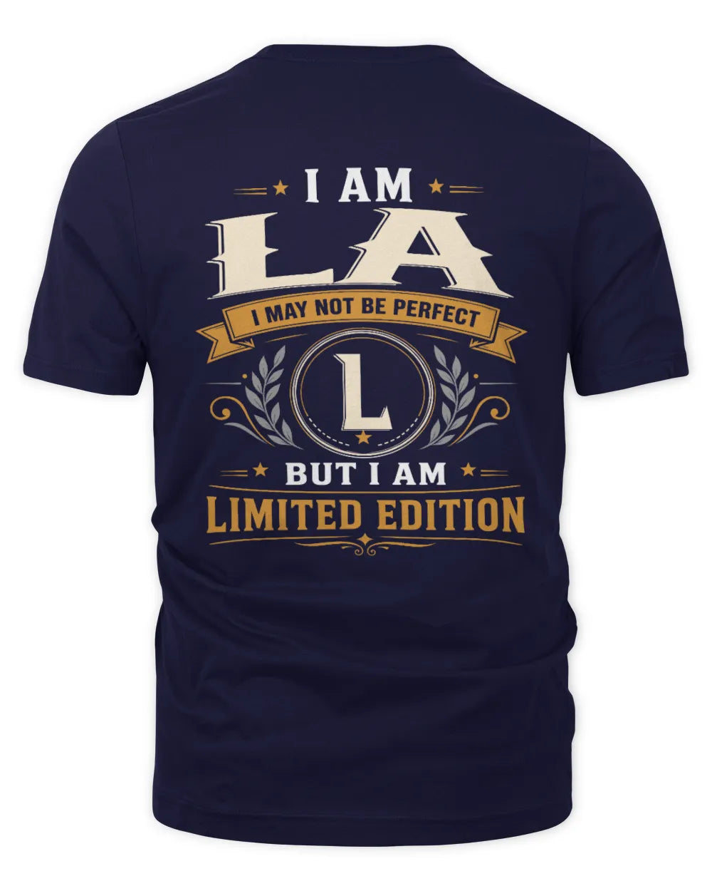 LA KT88-V9 - Personalized “I Am NAME I May Not Be Perfect, But I Am Limited Edition” - Unisex Premium T-Shirt - Navy