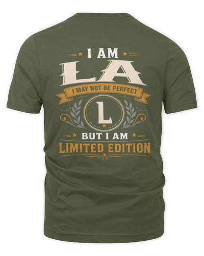 LA KT88-V9 - Personalized “I Am NAME I May Not Be Perfect, But I Am Limited Edition” - Unisex Premium T-Shirt - Military Green