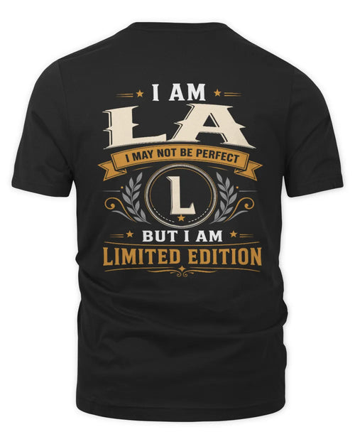 LA KT88-V9 - Personalized “I Am NAME I May Not Be Perfect, But I Am Limited Edition” - Unisex Premium T-Shirt - Black