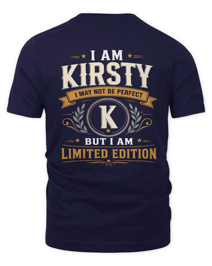 KIRSTY KT88-V9 - Personalized “I Am NAME I May Not Be Perfect, But I Am Limited Edition” - Unisex Premium T-Shirt - Navy