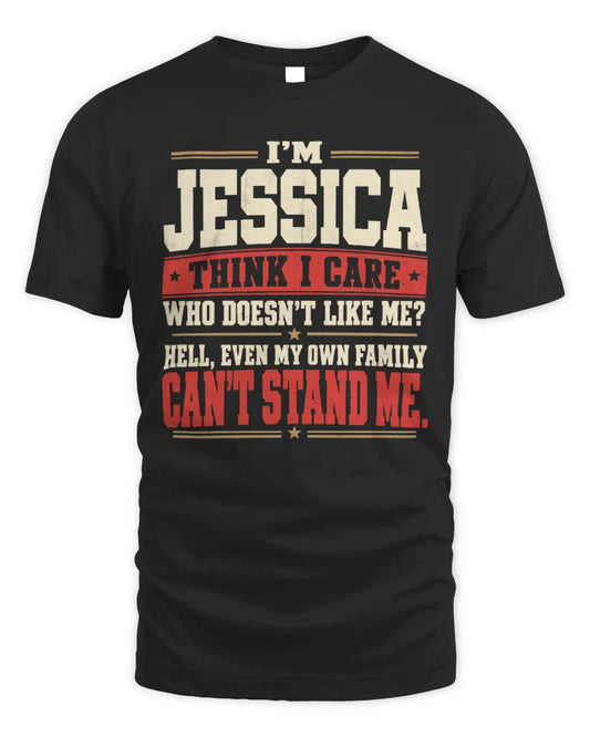 JESSICA-KTL06-H009 I’m [NAME] – Think I Care? Personalized Funny T-Shirt - Unisex Standard T-Shirt - Black