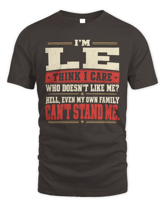 LE-KTL06-H009 I’m [NAME] – Think I Care? Personalized Funny T-Shirt - Unisex Standard T-Shirt - Dark Chocolate