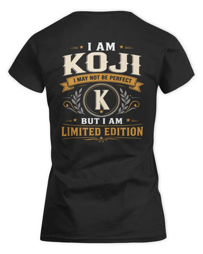 KOJI KT88-V9 - Personalized “I Am NAME I May Not Be Perfect, But I Am Limited Edition” - Women's Standard T-Shirt - Black