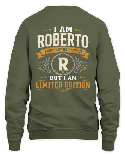 ROBERTO KT88-V9 - Personalized “I Am NAME I May Not Be Perfect, But I Am Limited Edition” - Unisex Sweatshirt - Military Green