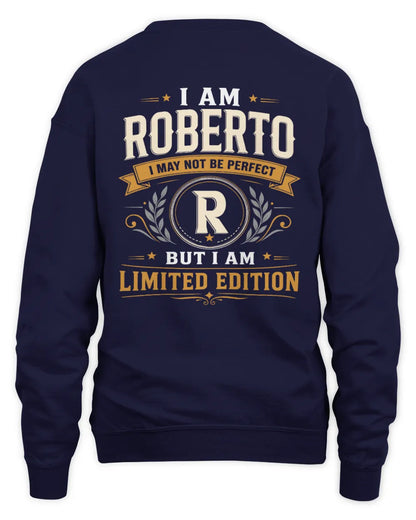 ROBERTO KT88-V9 - Personalized “I Am NAME I May Not Be Perfect, But I Am Limited Edition” - Unisex Sweatshirt - Navy