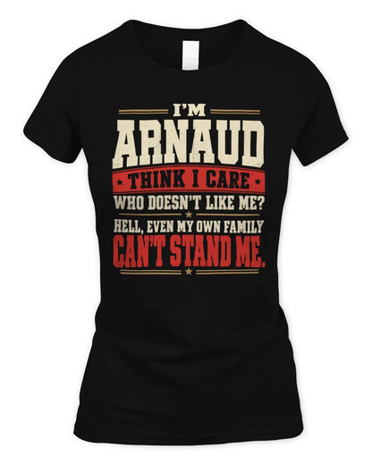 ARNAUD-KTL06-H009 I’m [NAME] – Think I Care? Personalized Funny T-Shirt - Women's Standard T-Shirt - Black