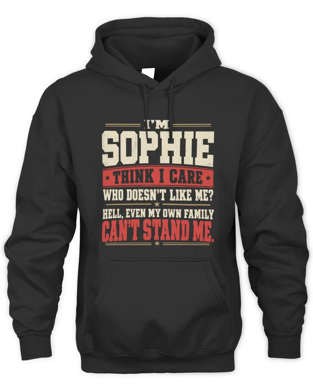 SOPHIE-KTL06-H009 I’m [NAME] – Think I Care? Personalized Funny T-Shirt - Unisex Hoodie - Black