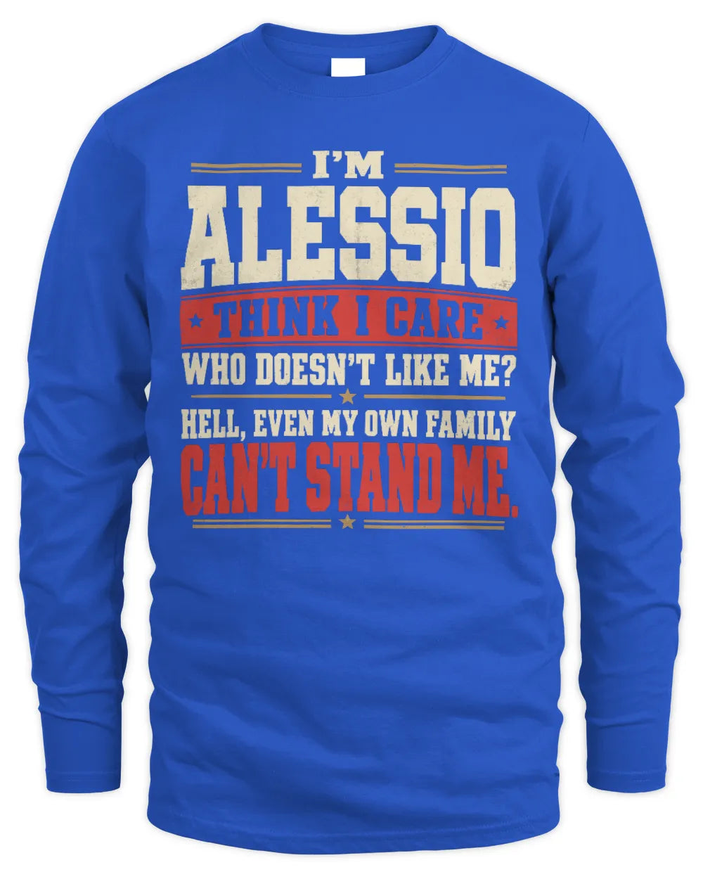 ALESSIO-KTL06-H009 I’m [NAME] – Think I Care? Personalized Funny T-Shirt - Men's Long Sleeved T-Shirt - Royal